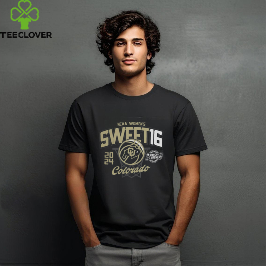 Official Colorado Women's Basketball 2024 Sweet 16 T Shirt Official Colorado Women's Basketball 2024 Sweet 16 T Shirt