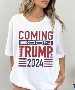 Official Coming Soon Trump 2024 T shirt