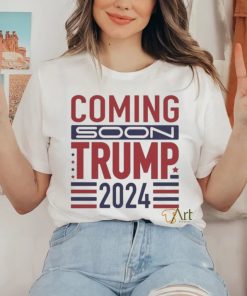 Official Coming Soon Trump 2024 T shirt