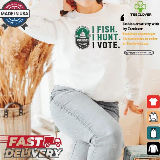 Official Congressional Sportsmen’s Foundation I Fish I Hunt I Vote Shirt