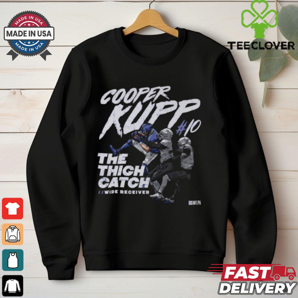 Official Cooper Kupp Los Angeles Rams The Thigh Catch Wide Receiver t shirt Official Cooper Kupp Los Angeles Rams The Thigh Catch Wide Receiver t shirt