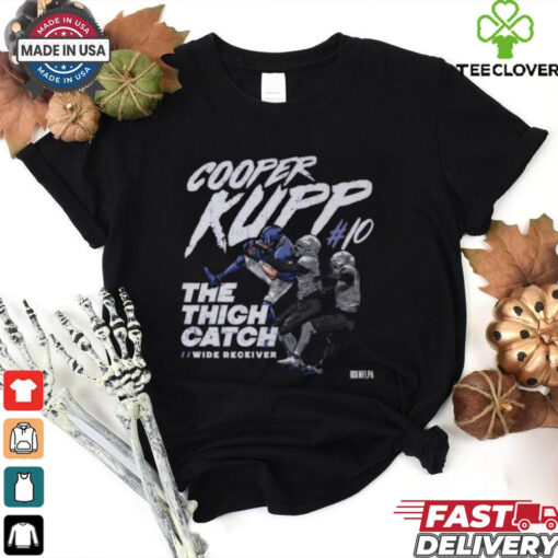 Official Cooper Kupp Los Angeles Rams The Thigh Catch Wide Receiver t shirt