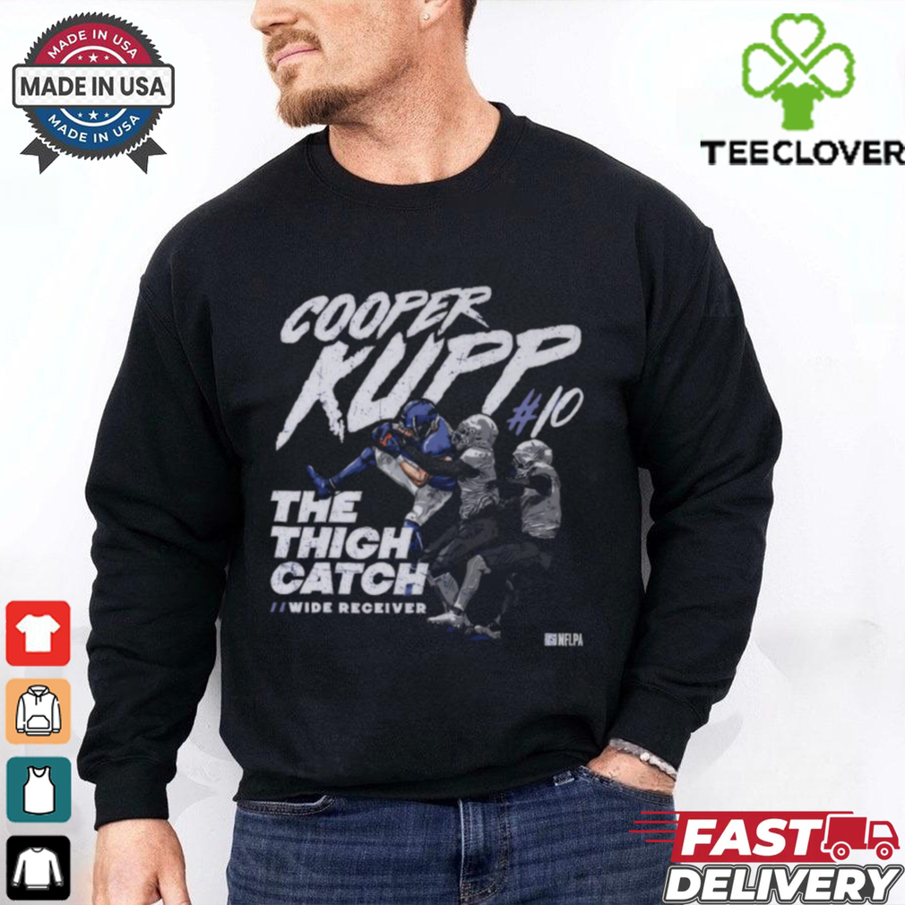 Official Cooper Kupp Los Angeles Rams The Thigh Catch Wide Receiver t shirt Official Cooper Kupp Los Angeles Rams The Thigh Catch Wide Receiver t shirt