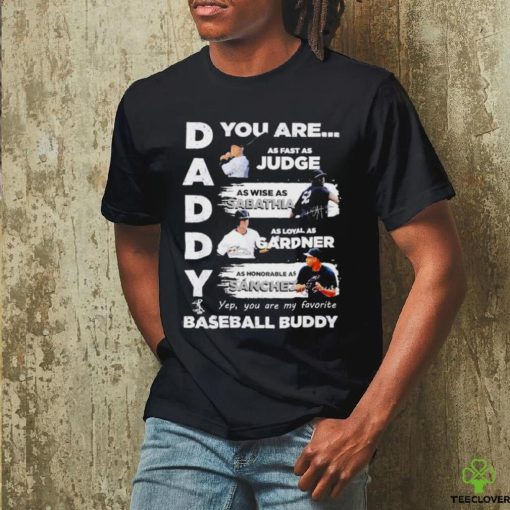 Official Daddy you are as fast as jude as wise as sabathia hoodie, sweater, longsleeve, shirt v-neck, t-shirt