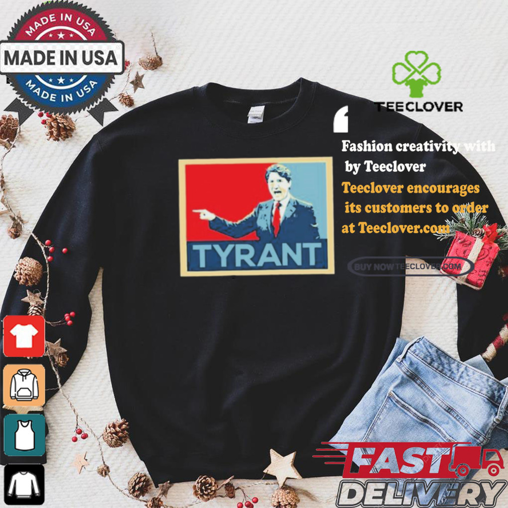 Official Dahlia kurtz justin trudeau tyrant T shirt Official Dahlia kurtz justin trudeau tyrant T shirt