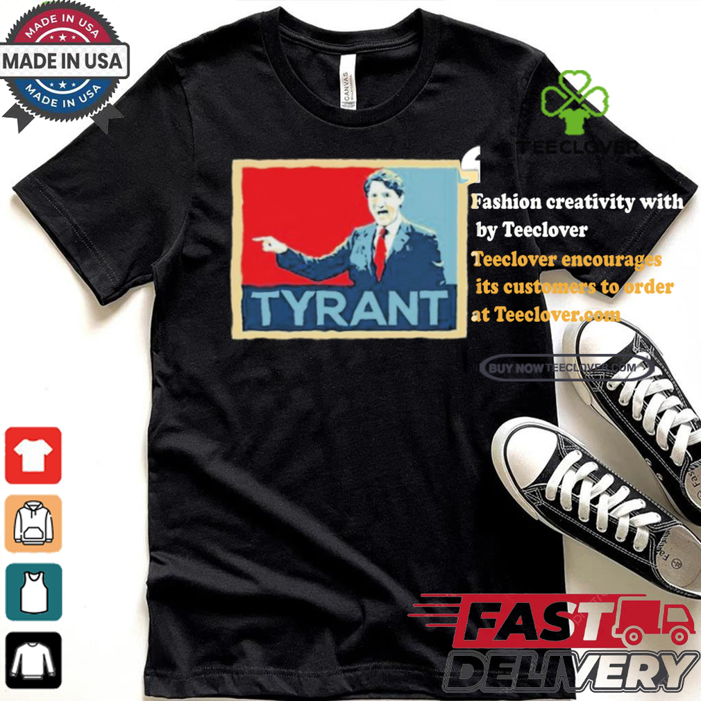 Official Dahlia kurtz justin trudeau tyrant T shirt Official Dahlia kurtz justin trudeau tyrant T shirt