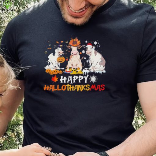 Official Dairy Cows Happy Hallothanksmas Halloween thanksgiving Christmas hoodie, sweater, longsleeve, shirt v-neck, t-shirt