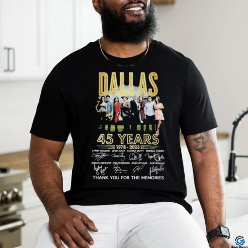 Official Dallas 45 Years 1978 2023 Thank You For The Memories Signatures T Shirt