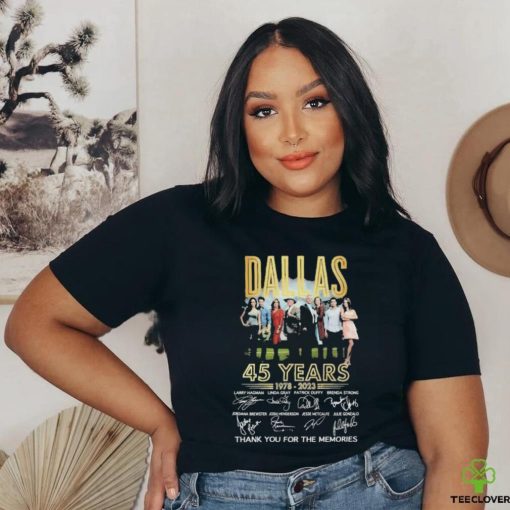 Official Dallas 45 Years 1978 2023 Thank You For The Memories Signatures T Shirt