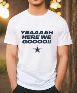 Official Dallas Cowboys Here We Go Shirt