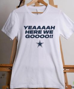 Official Dallas Cowboys Here We Go Shirt