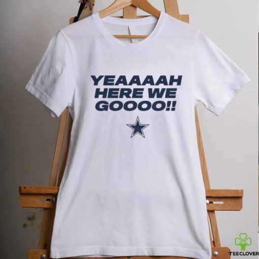 Official Dallas Cowboys Here We Go Shirt