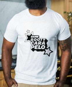 Official Dame Booty Cara Pelo T Shirt 1 Official Dame Booty Cara Pelo T Shirt