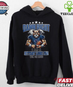 Official Dame Right I Am A Nittany Lions Fans Win Or Lost Penn State For Fans Mascot 2025 Shirt