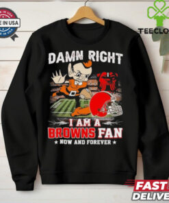 Official Damn Right I Am A Cleveland Browns Football Mascot Fan Now And Forever Shirt