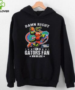 Official Damn Right I Am A Florida Gators Fan Win Or Lose March Madness Mascot T shirts