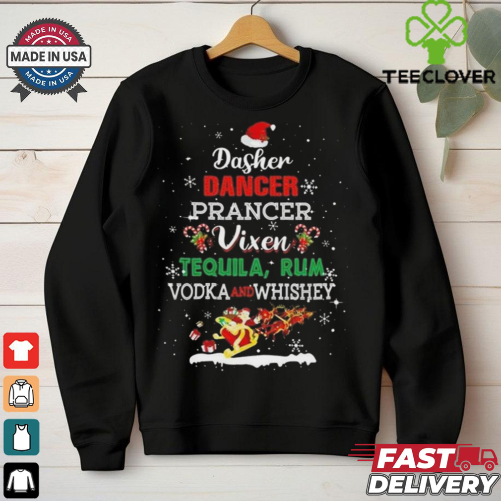 Official Dasher Dancer Prancer Vixen Tequila Rum Vodka Whiskey Wine Christmas Shirt Official Dasher Dancer Prancer Vixen Tequila Rum Vodka Whiskey Wine Christmas Shirt