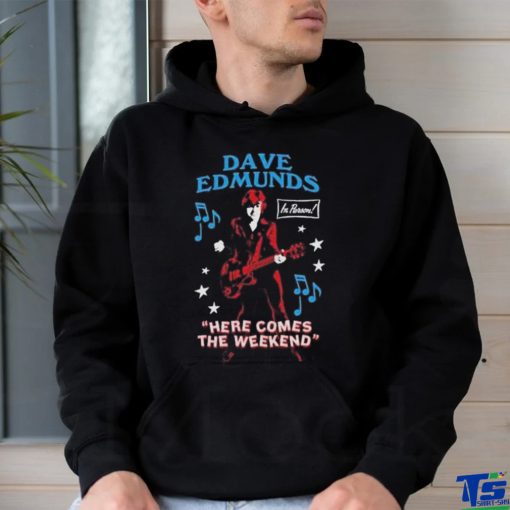 Official Dave Edmunds here Comes the weekend Men’s shirt