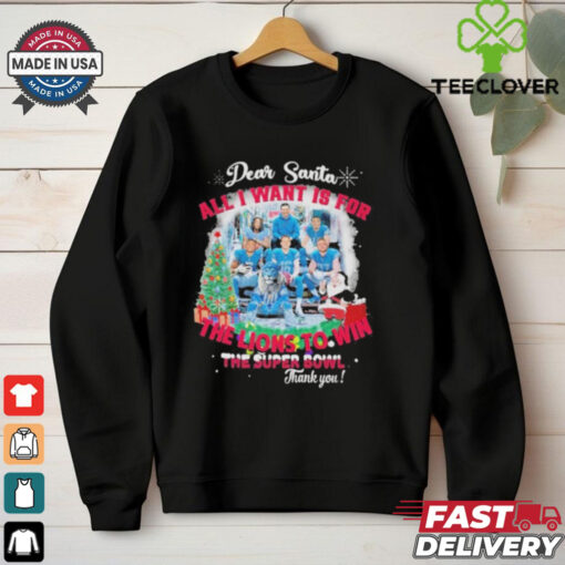 Official Dear Santa All I Want Is For The Detroit Lions To Win The Soper Bowl Christmas T Shirt