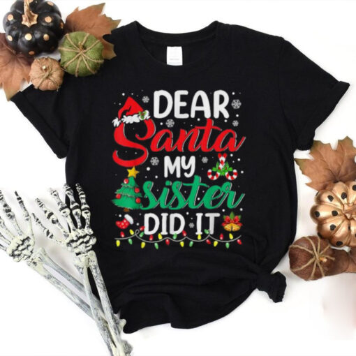 Official Dear santa my sister did it xmas Christmas 2024 T shirt