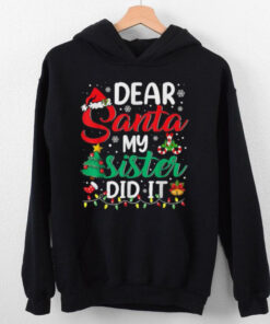 Official Dear santa my sister did it xmas Christmas 2024 T shirt