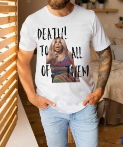 Official Death to all of them wendy williams meme T shirt