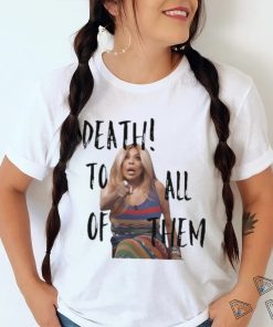 Official Death to all of them wendy williams meme T shirt
