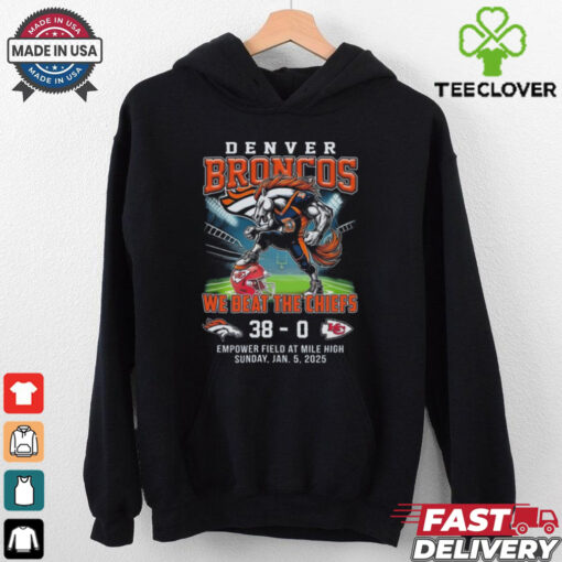 Official Denver Broncos We Beat The Chiefs 38 0 Empower Field At Mile High Sunday 2025 Mascot T Shirts