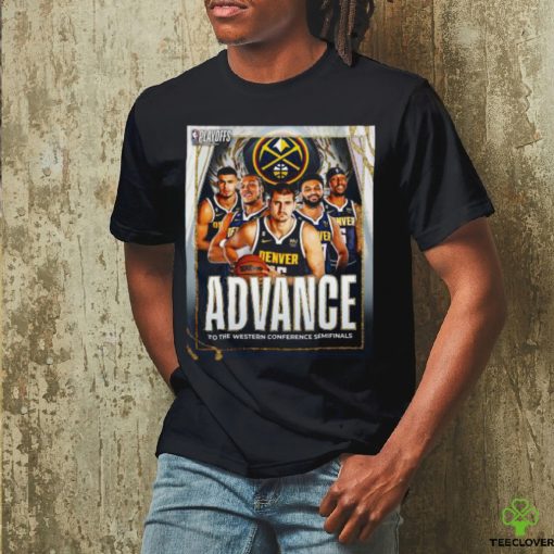 Official Denver Nuggets 2023 Advance To The Western Conference Semifinals shirt