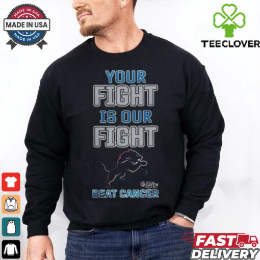 Official Detroit Lions Crucial Catch Intercept Cancer Your Fight Is Ours T hoodie, sweater, longsleeve, shirt v-neck, t-shirt