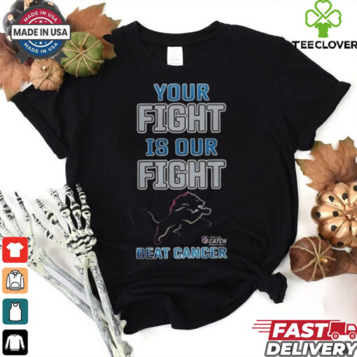 Official Detroit Lions Crucial Catch Intercept Cancer Your Fight Is Ours T hoodie, sweater, longsleeve, shirt v-neck, t-shirt