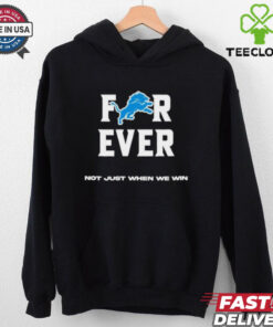 Official Detroit Lions Forever Not Just When We Win Shirts