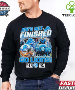 Official Detroit Lions Job Not Finished Go Lions 2024 shirt