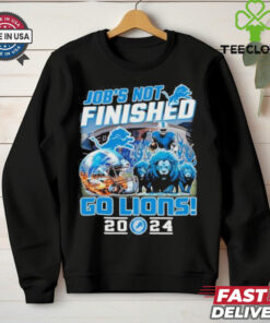 Official Detroit Lions Job Not Finished Go Lions 2024 shirt