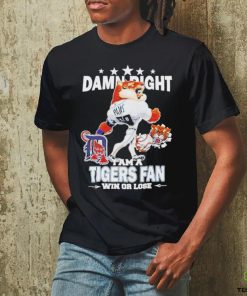 Official Detroit tigers mascot damn right I am a yankees fan win or lose T hoodie, sweater, longsleeve, shirt v-neck, t-shirt