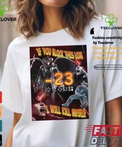 Official Devil Jin If You Block This Low I Will Kill Myself 2024 t shirt