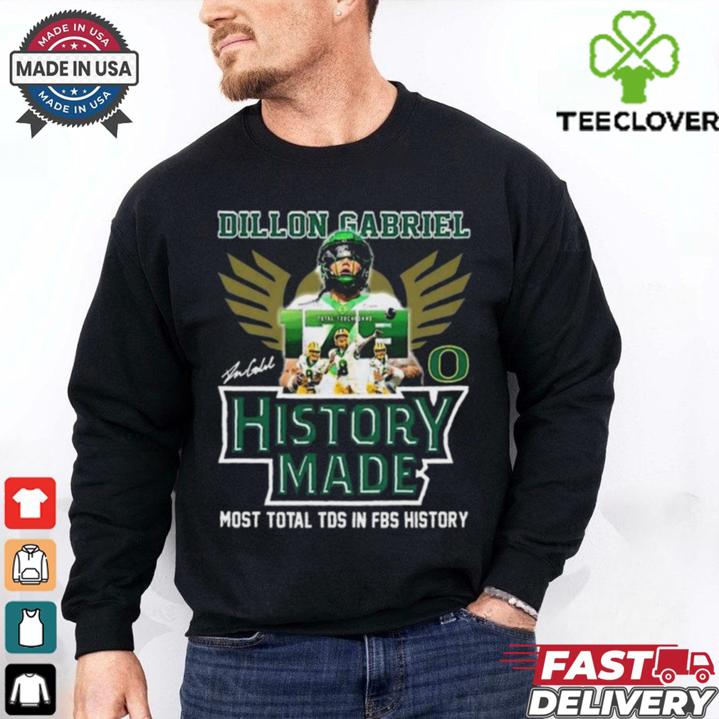 Official Dillon Gabriel x Oregon Ducks History Made Most Total TDS In FBS History Signature t shirt Official Dillon Gabriel x Oregon Ducks History Made Most Total TDS In FBS History Signature t shirt