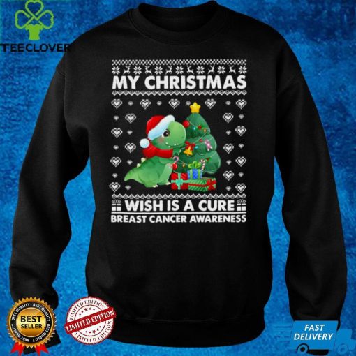 Official Dinosaur My Christmas Wish Is A Cure Breast Cancer Awareness hoodie, sweater, longsleeve, shirt v-neck, t-shirt