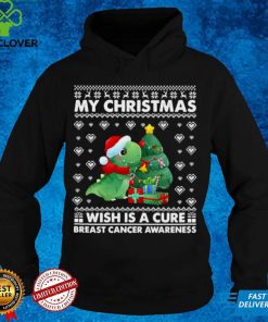 Official Dinosaur My Christmas Wish Is A Cure Breast Cancer Awareness hoodie, sweater, longsleeve, shirt v-neck, t-shirt