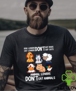 Official Dog Lovers Don’t Eat Dog Cat Lovers Don’t Eat Cat Animal Lovers Don’t Eat Animals Shirt