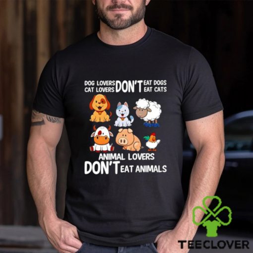 Official Dog Lovers Don’t Eat Dog Cat Lovers Don’t Eat Cat Animal Lovers Don’t Eat Animals Shirt