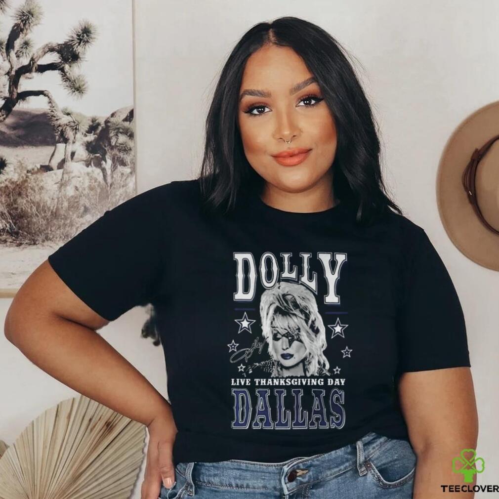 Official Dolly Live Thanksgiving Day Dallas Cowboys T Shirt Official Dolly Live Thanksgiving Day Dallas Cowboys T Shirt