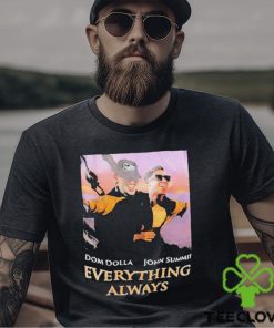 Official Dom Dolla John Summit Everything Always Titanic Shirt