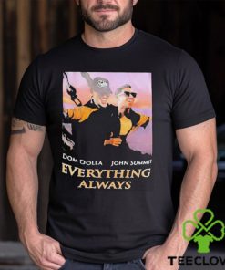 Official Dom Dolla John Summit Everything Always Titanic Shirt