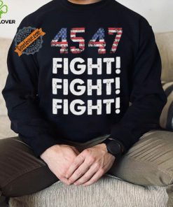 Official Donald Trump 45 47 Fight Fight Fight Shirt