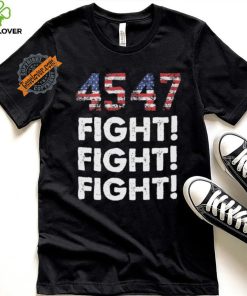 Official Donald Trump 45 47 Fight Fight Fight Shirt