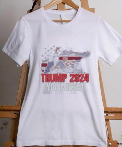 Official Donald Trump Bloody Ear You Missed Shirt