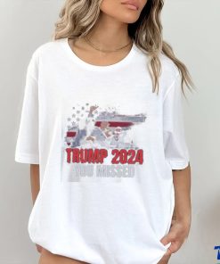 Official Donald Trump Bloody Ear You Missed Shirt