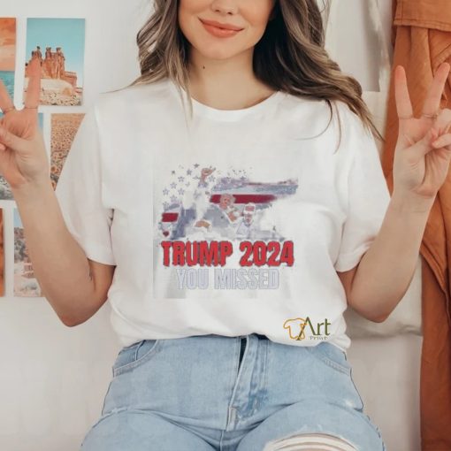 Official Donald Trump Bloody Ear You Missed Shirt