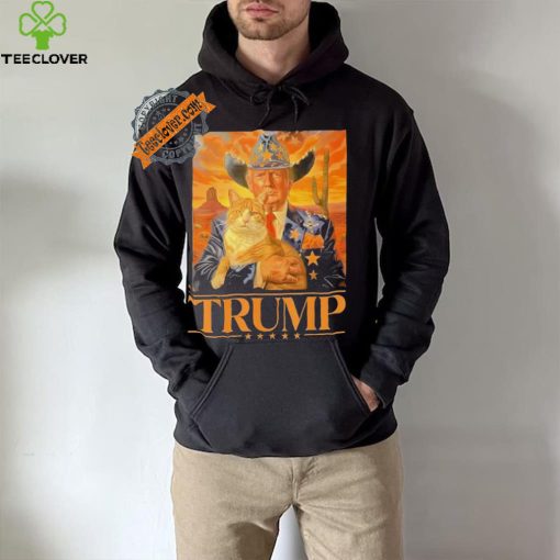 Official Donald Trump Cowboy And Cat Desert Make America Great Again 2024 T hoodie, sweater, longsleeve, shirt v-neck, t-shirt